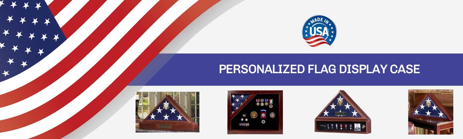 Personalized Flag Display Cases, American Made Personalized flag frames - Flags Connections